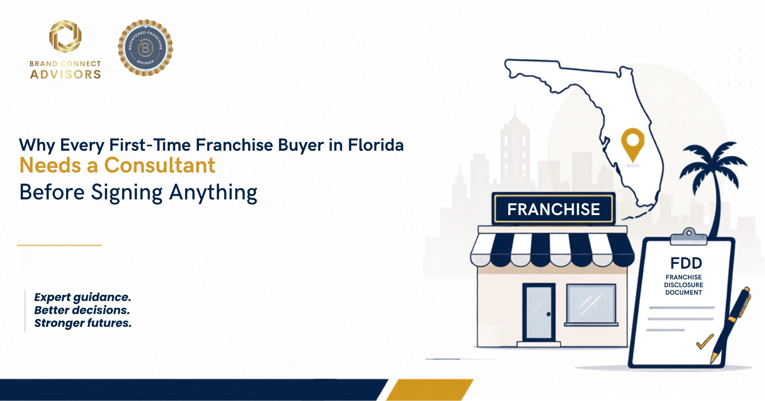 Why Every First-Time Franchise Buyer in Florida Needs a Consultant Before Signing Anything